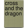 Cross and the Dragon door John Kesson