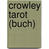 Crowley Tarot (Buch) by Johannes Fiebig