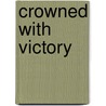 Crowned With Victory door Complination