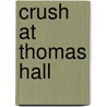 Crush At Thomas Hall door Beth Sorensen