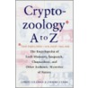 Cryptozoology A to Z door Loren L. Coleman