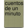 Cuentos de Un Minuto door Judit Gerendas