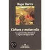 Cultura y Melancolia door Roger Bartra