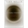 Cultural Citizenship by Toby Miller