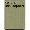 Cultural Shakespeare door Graham Holderness
