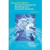 InnovationNet: the Art of Creating and Benefiting from Innovation Networks