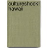 CultureShock! Hawaii door Culture Shock