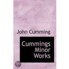 Cummings Minor Works by John Cumming