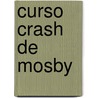 Curso Crash de Mosby by Stephen Sanders