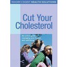 Cut Your Cholesterol by The Reader'S. Digest