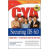 Cya Securing Iis 6.0 door Ken Schaefer