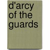 D'Arcy Of The Guards door Louis Evan Shipman