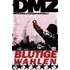 Dmz 06. Blutige Wahl