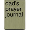 Dad's Prayer Journal door Ruth Wolgemuth