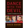 Dance with the Devil door Dave Bagby