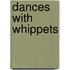 Dances With Whippets