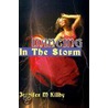 Dancing In The Storm door Jennifer M. Killby