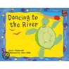 Dancing To The River by Grace Hallworth