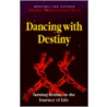 Dancing With Destiny door Sharon Wegscheider-Cruse