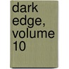 Dark Edge, Volume 10 door Yu Aikwawa