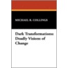 Dark Transformations door Michael R. Collings