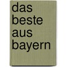 Das Beste aus Bayern by Barbara Otzen