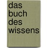 Das Buch des Wissens door Constantin von Barloewen