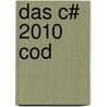 Das C# 2010 Cod door Jürgen Bayer