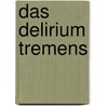 Das Delirium Tremens by Arnold Von Franque