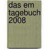 Das Em Tagebuch 2008 by Mirko Siemssen
