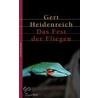 Das Fest der Fliegen by Gert Heidenreich