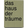 Das Haus der Träume door Rachel Hore