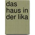 Das Haus in der Lika