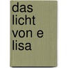 Das Licht von E lisa door Uwe Riechers