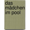 Das Mädchen im Pool by Joshilyn Jackson