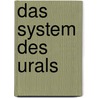 Das System Des Urals door Carl Osipovich Hiekisch