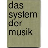Das System der Musik door Werner Karthaus