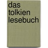 Das Tolkien Lesebuch door John Ronald Reuel Tolkien