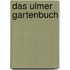 Das Ulmer Gartenbuch