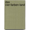 Das Vier-Farben-Land door Gina Ruck-Pauquet