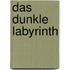 Das dunkle Labyrinth