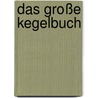 Das große Kegelbuch by Katrin Höfer