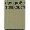 Das große Steakbuch door Reinhardt Hess