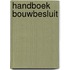Handboek Bouwbesluit