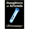 Daughters Of Artemis door J. W. Ironmonger