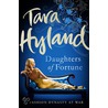 Daughters Of Fortune door Tara Hyland