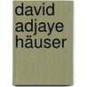 David Adjaye Häuser door Onbekend