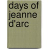 Days of Jeanne D'Arc door Mary Hartwell Catherwood