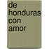 De Honduras Con Amor