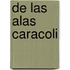 De las Alas Caracoli